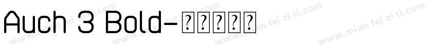 Auch 3 Bold字体转换